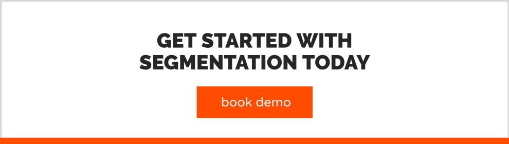 Get staeted with segmentation today